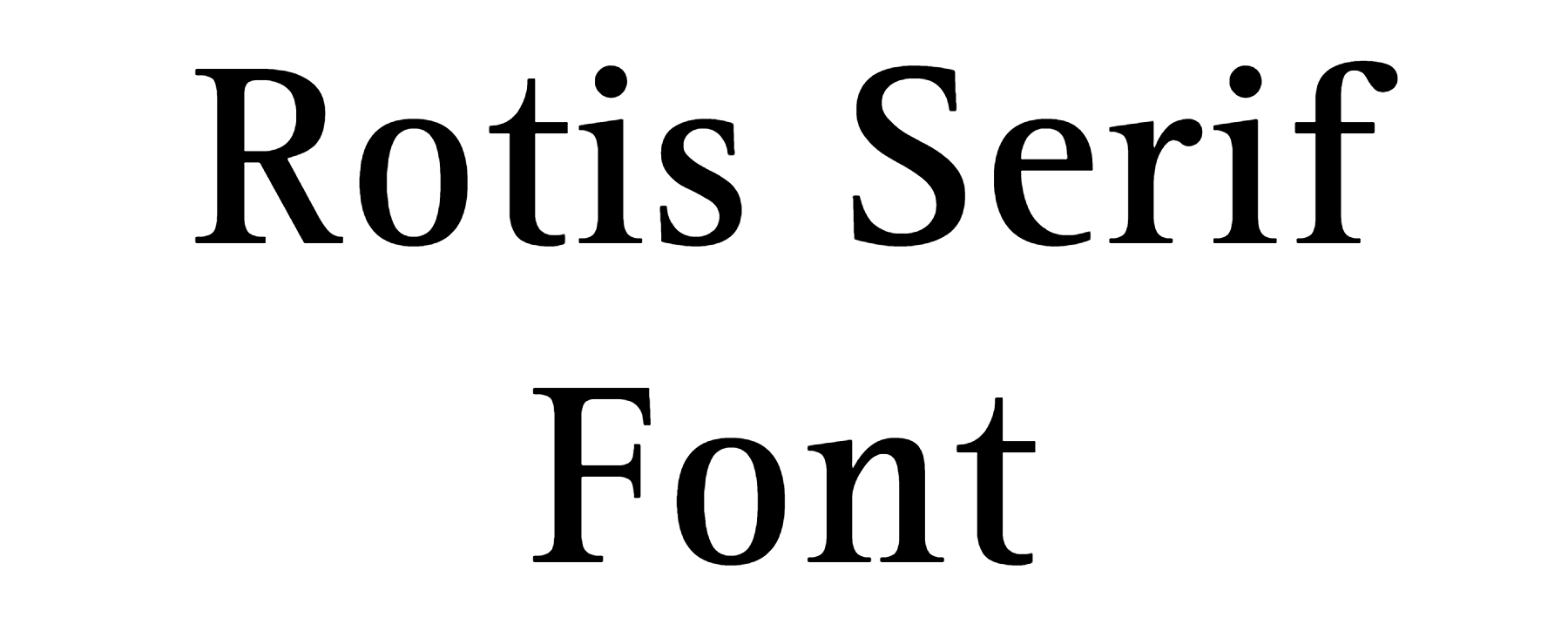 Rotis Serif Font Download, Rotis Serif Std, Rotis Semi Serif, Rotis Sans, Rotis Sans Serif Extra Bold