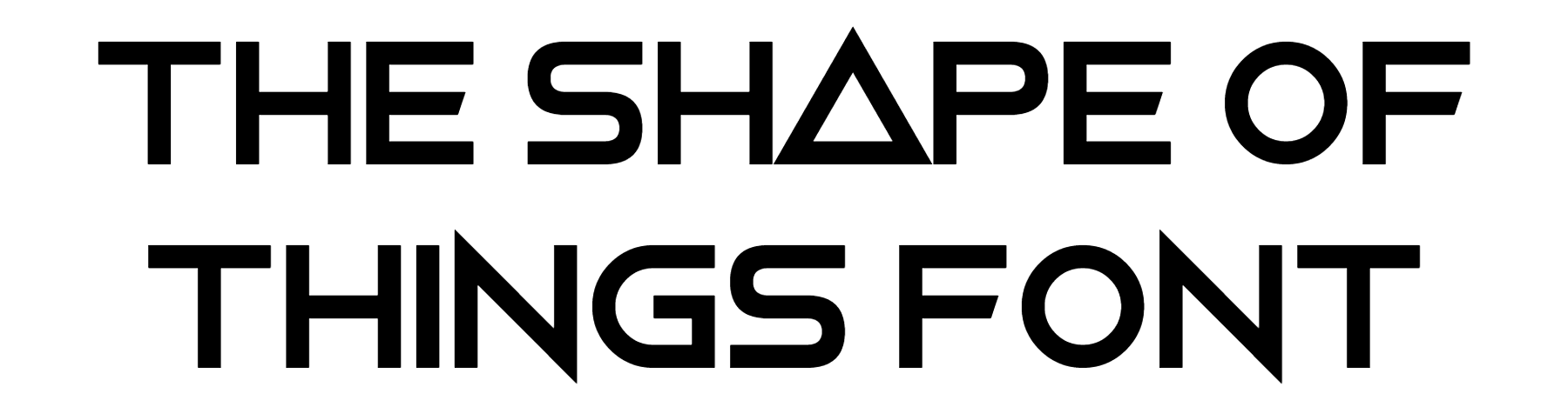 The Shape Of Things Font Download