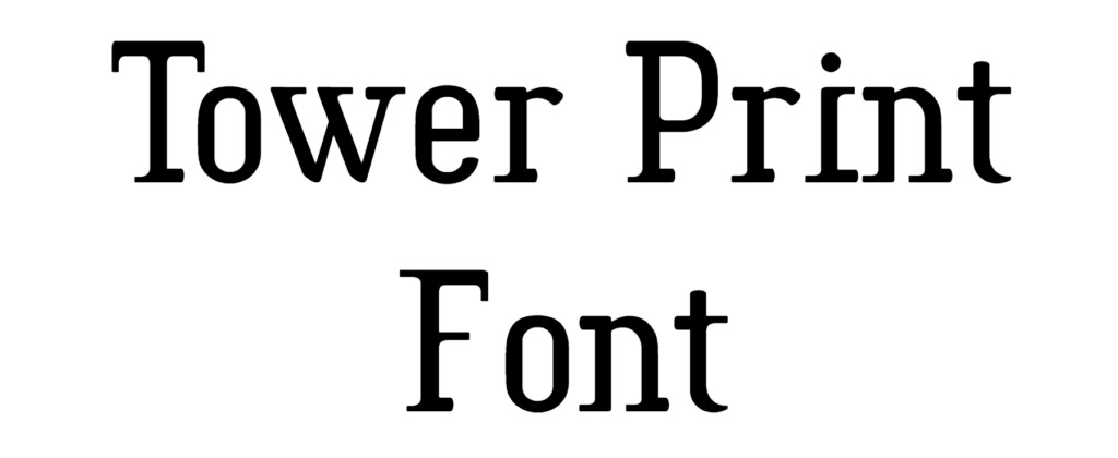 Tower Print Font Download