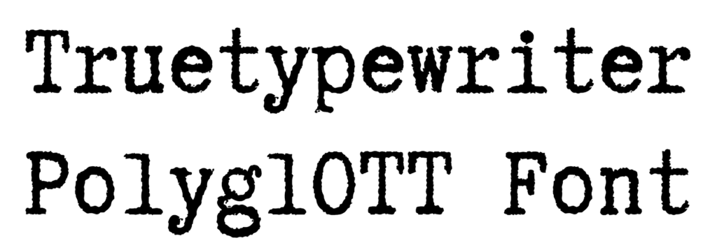 Truetypewriter PolyglOTT Font Download