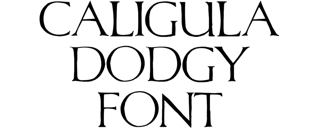 Caligula Dodgy Font Download