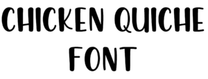 Chicken Quiche Font Download