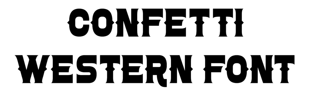 Confetti Western Font Download