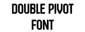 Double Pivot Font Download