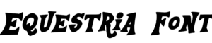 Equestria Font Download