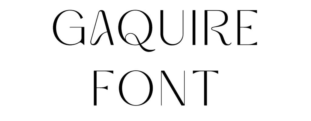 Gaquire Font Dpwnload
