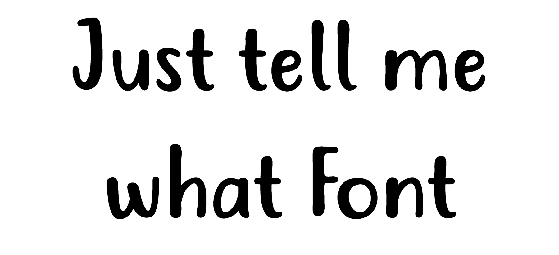 Just tell me what Font Download