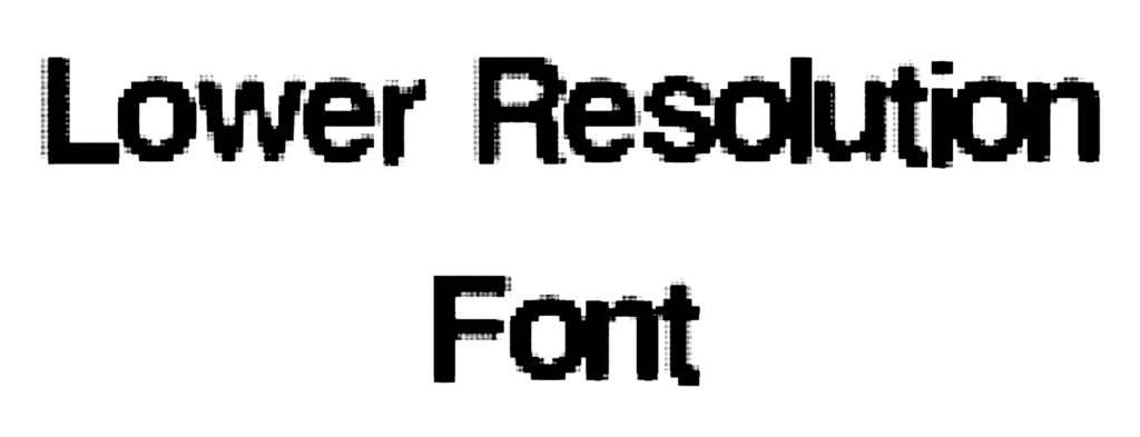 Lower Resolution Font Download