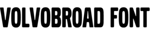 VolvoBroad Font Download