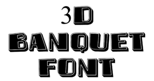 3d Banquet Font Download