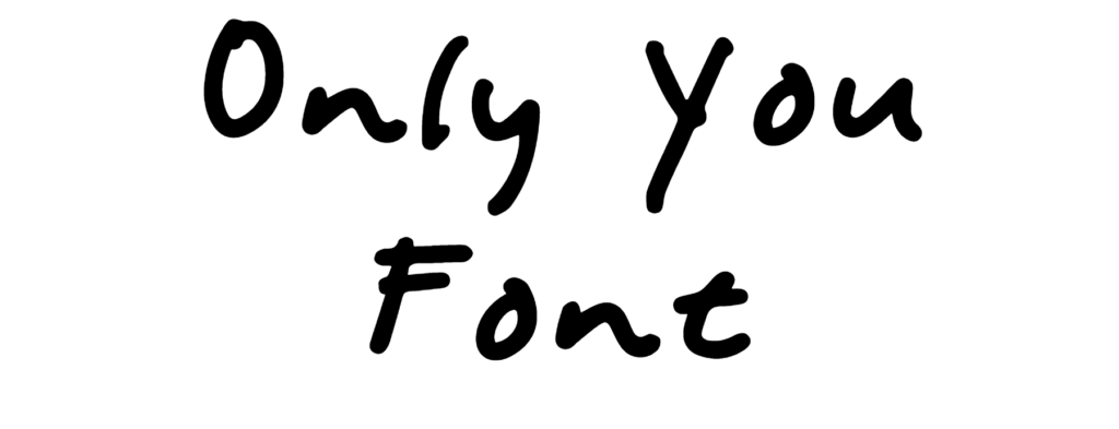 Only You Font Download
