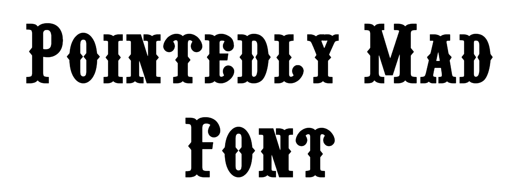 Pointedly Mad Font Download