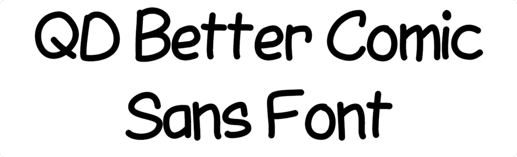 QD Better Comic Sans Font Download