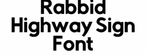 Rabbid Highway Sign Font Download