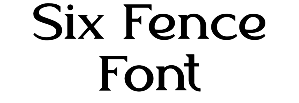 Six Fence Font Download