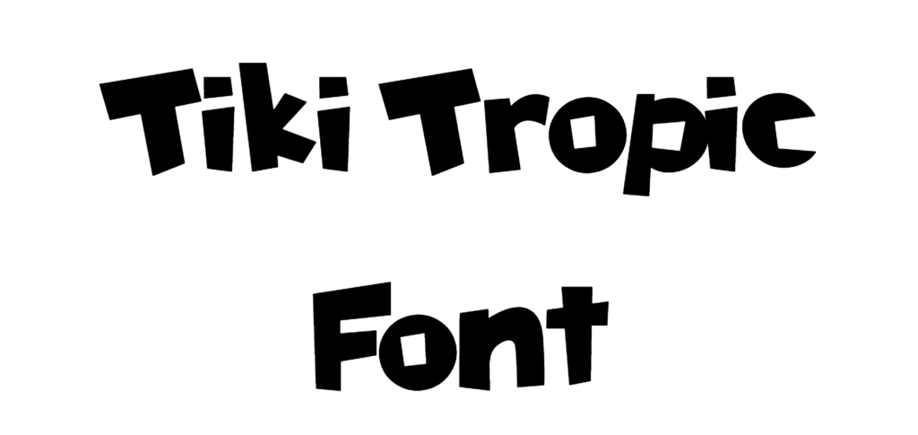 Tiki Tropic Font Download