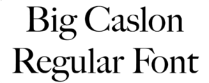 Big Caslon Regular Font Download