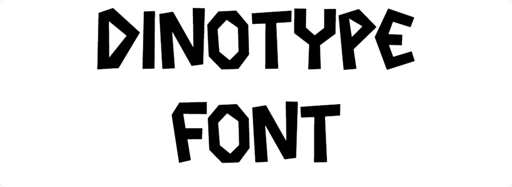 DINOTYPE FONT Download