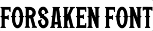 Forsaken Font Download