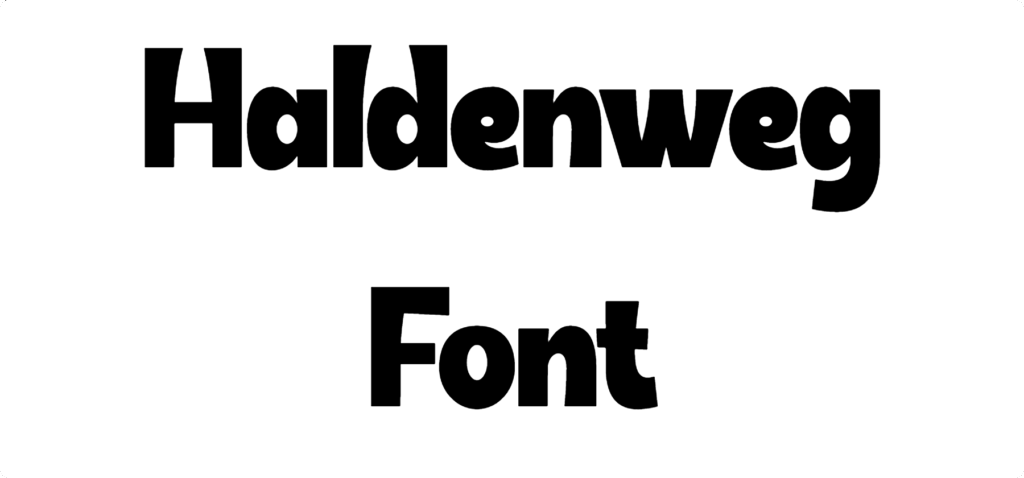 Haldenweg Font Download