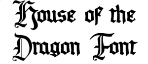 House of the Dragon Font Download