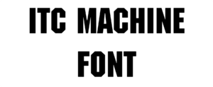 ITC Machine Font Download