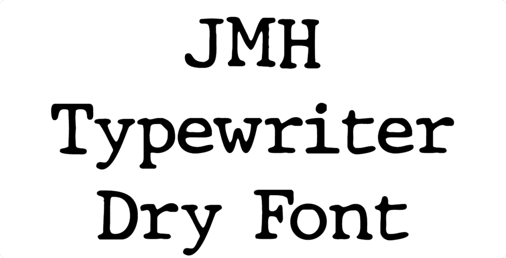 JMH Typewriter Dry Font Download