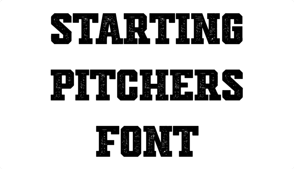 Starting Pitchers Font Download