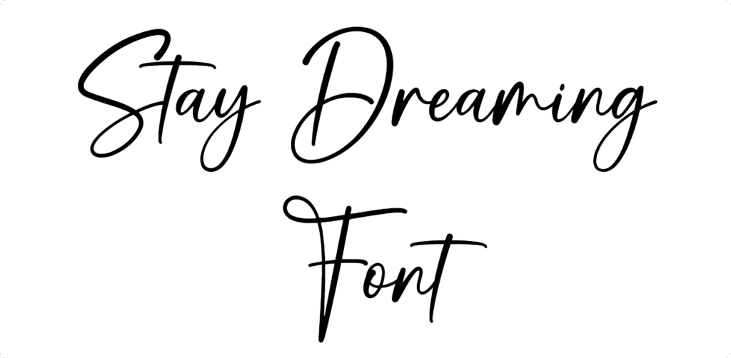 Stay Dreaming Font Download