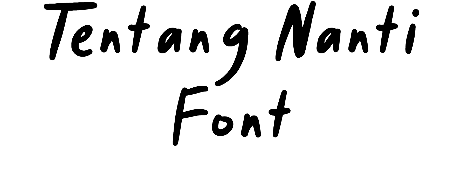 Tentang Nanti Font Download