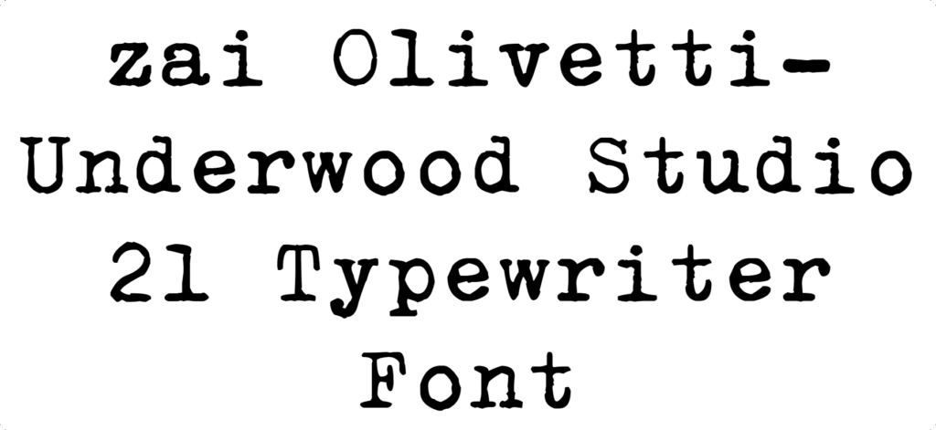 Zai Olivetti-Underwood Studio 21 Typewriter Font Download