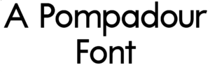 A Pompadour Font Download