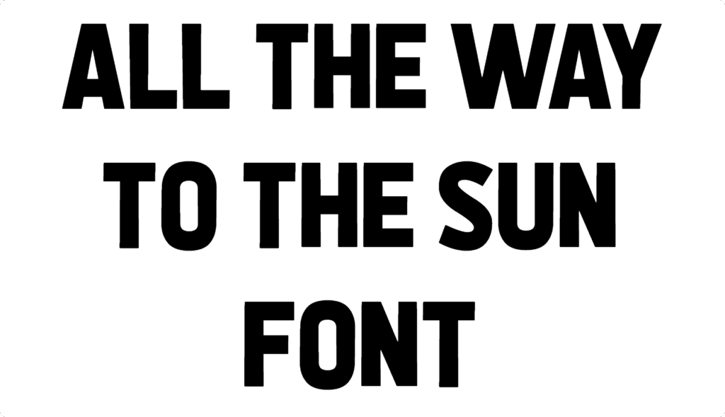 All The Way To The Sun Font Download