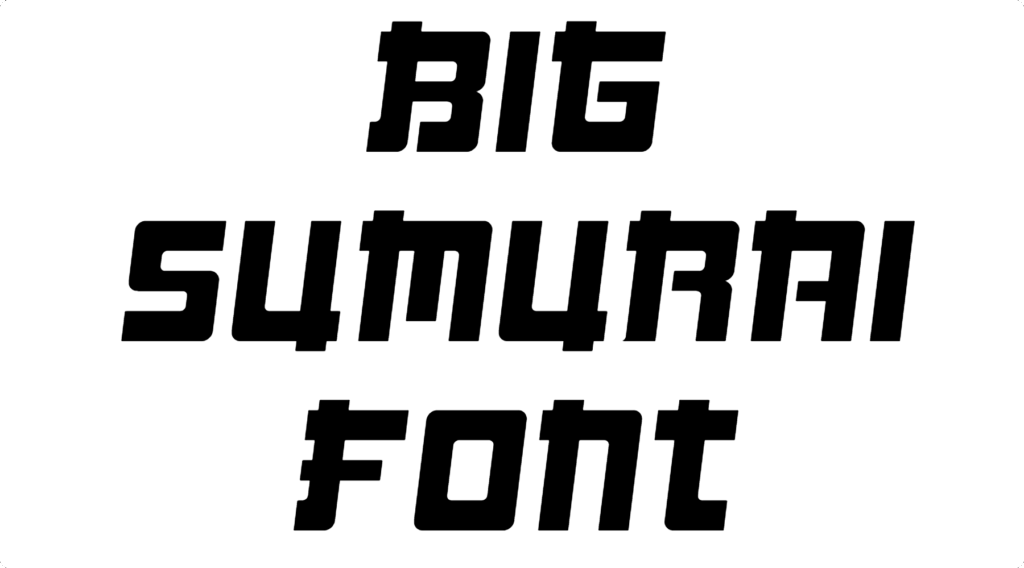 BIG SUMURAI FONT Download