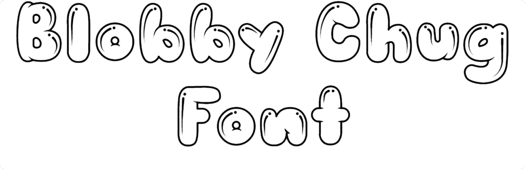 Blobby Chug Font Download