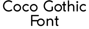 Coco Gothic Font Download