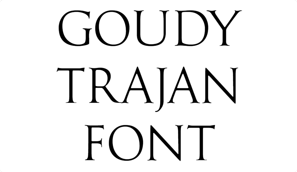 Goudy Trajan Font Download