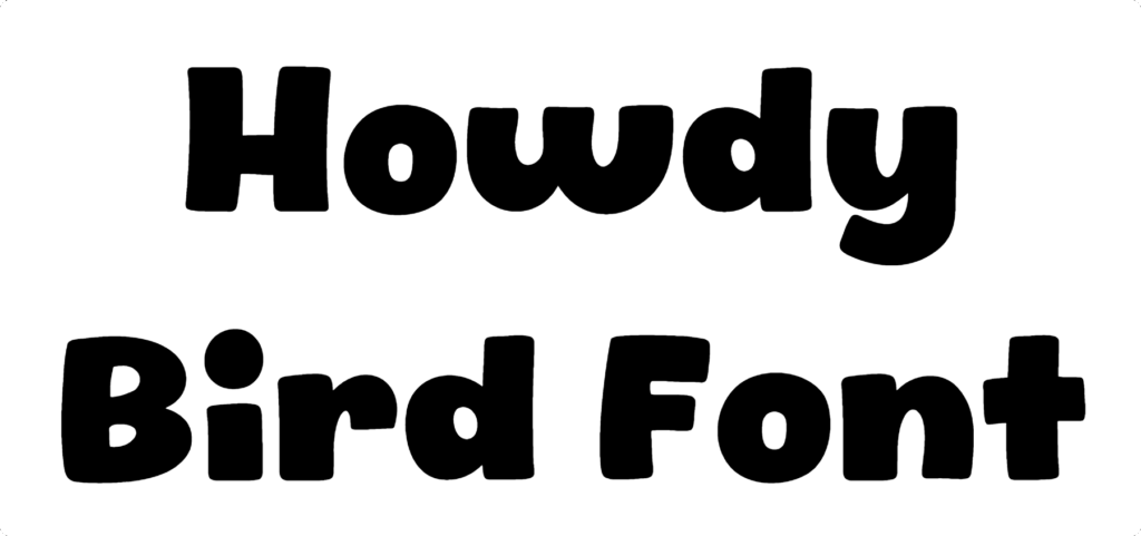Howdy Bird Font Download