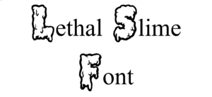 Lethal Slime Font Download