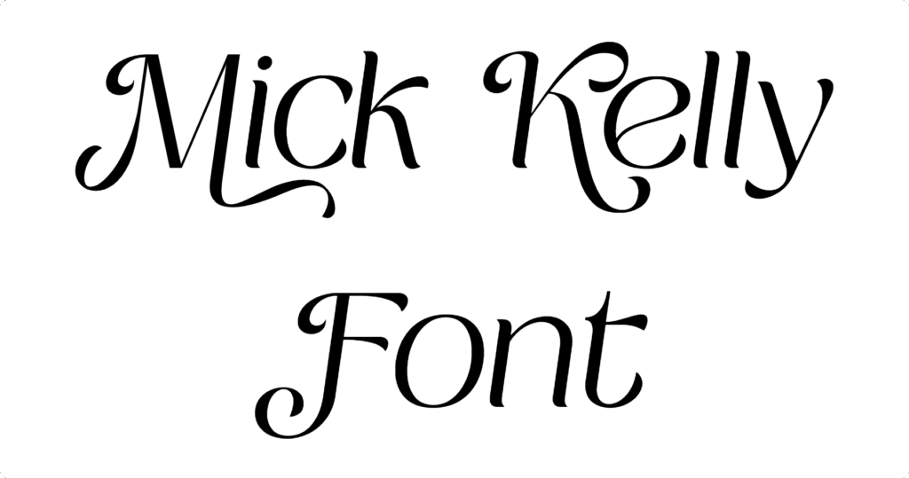 Mick Kelly Font Download