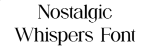 Nostalgic Whispers Font Download