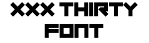 XXX Thirty Font Download