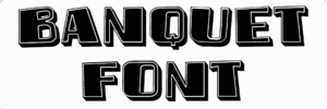 Banquet Font Download