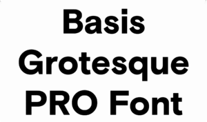 Basis Grotesque PRO Font Download