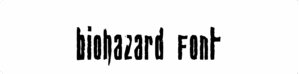 BioHazard Font Download