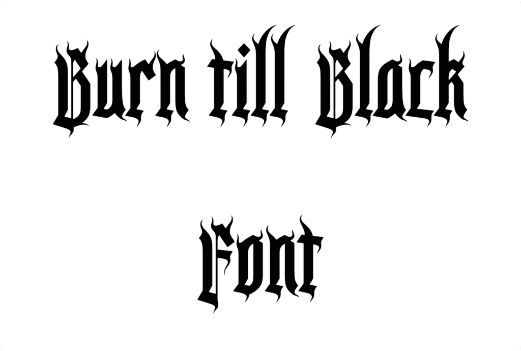Burn till Black Font Download