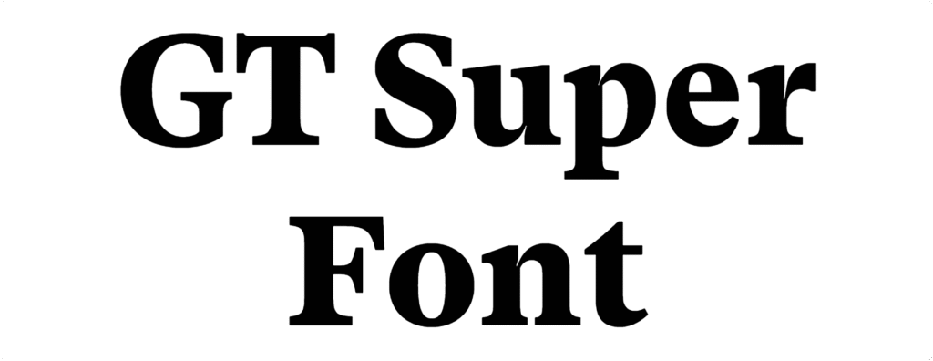 GT Super Font Download