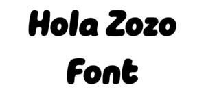 Hola Zozo Font Download