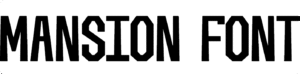 Mansion Font Download