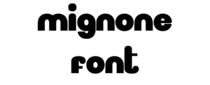 Mignone Font Download
